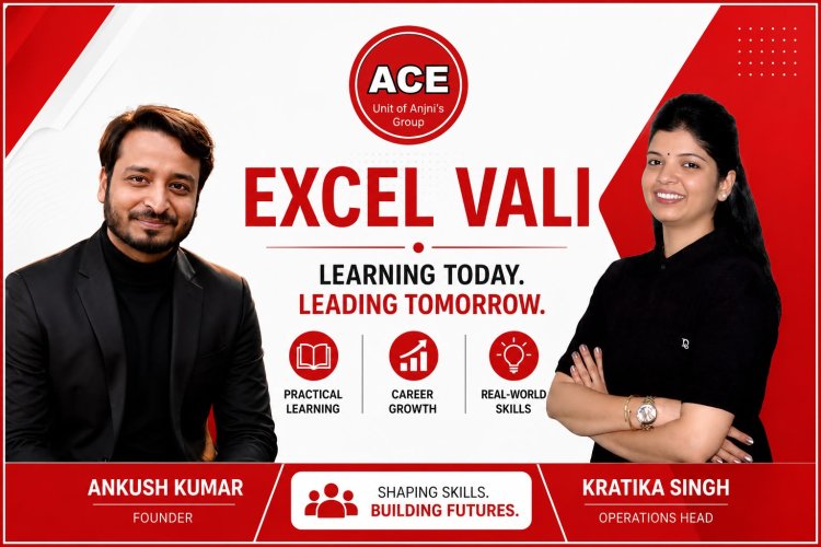 How Ankush Kumar and Kratika Singh Are Shaping Excel Vali into a Modern Skill Development Brand